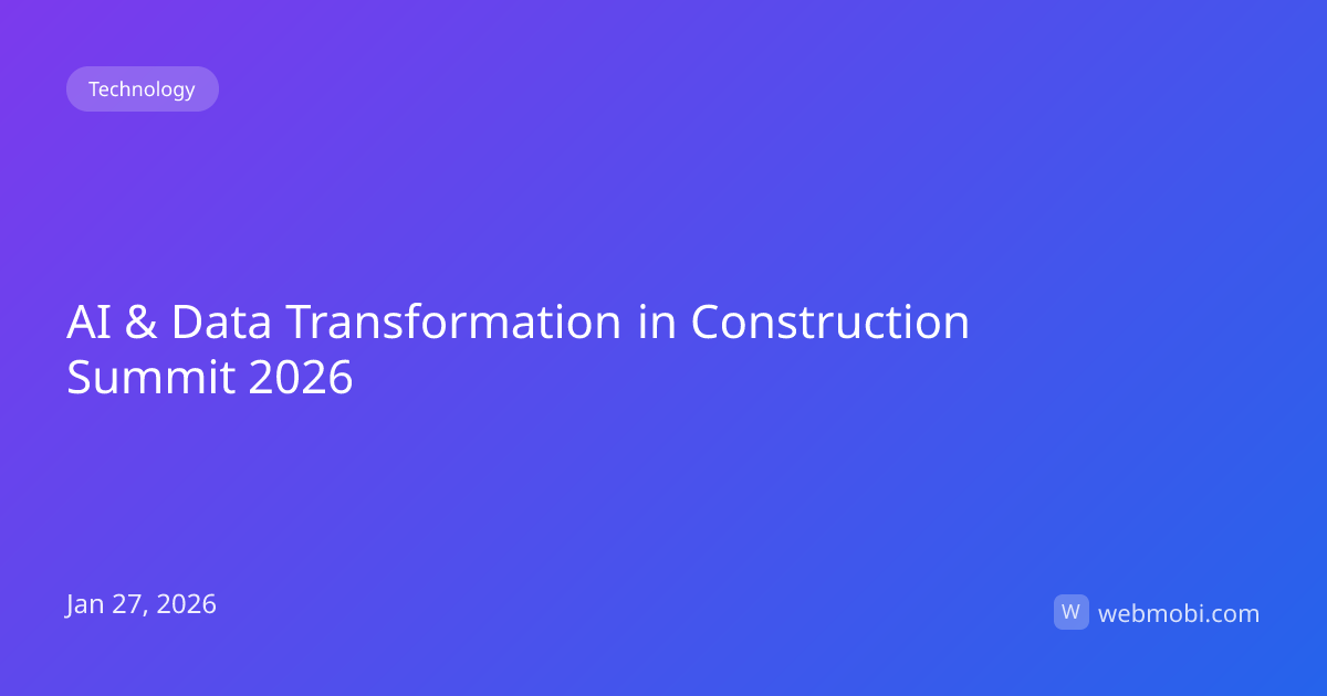 AI & Data Transformation in Construction Summit 2026 | Jan 2026 | WebMobi
