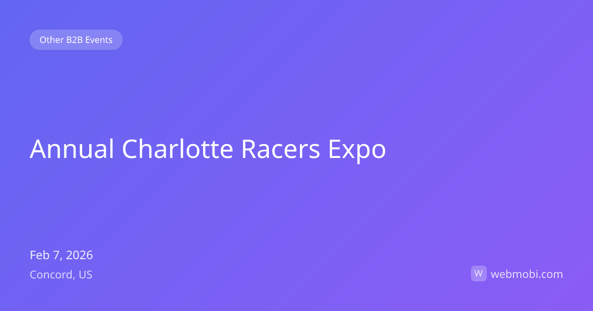Annual Charlotte Racers Expo | Feb 2026 | Concord | WebMobi