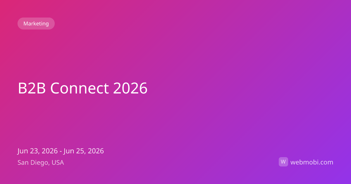 B2B Connect 2026 | Jun 2026 | San Diego | WebMobi