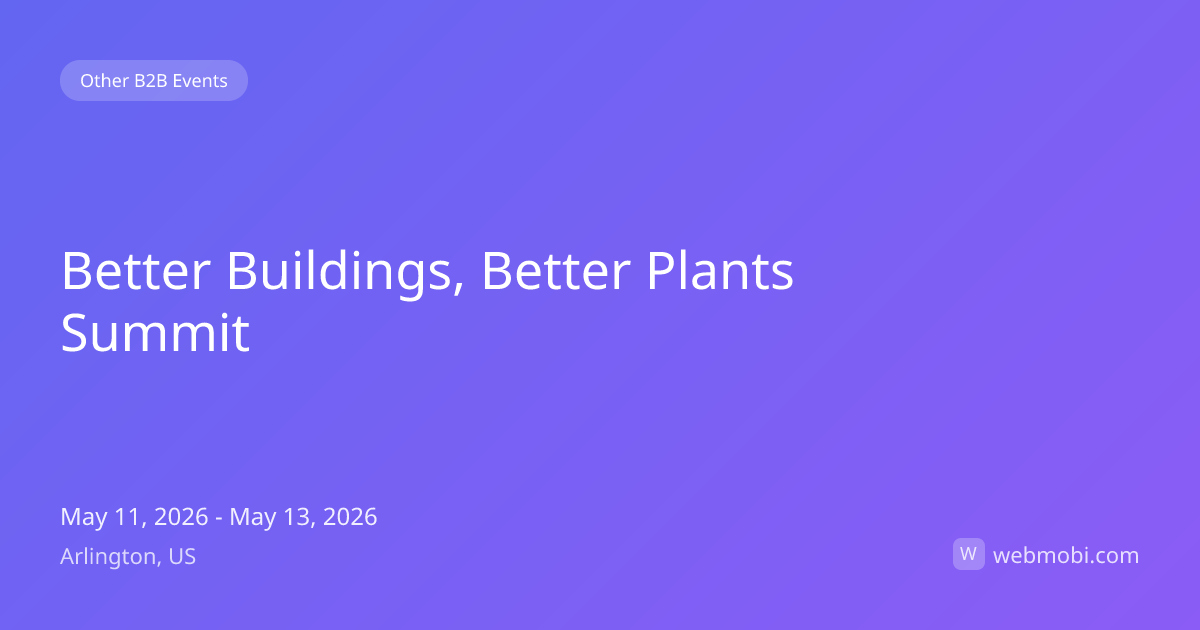 Better Buildings, Better Plants Summit | May 2026 | Arlington | WebMobi