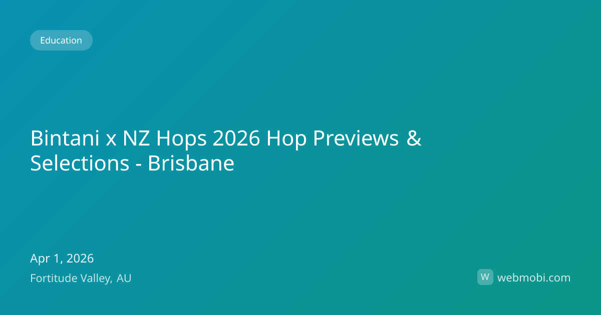 Bintani x NZ Hops 2026 Hop Previews & Selections - Brisbane | Apr 2026 ...
