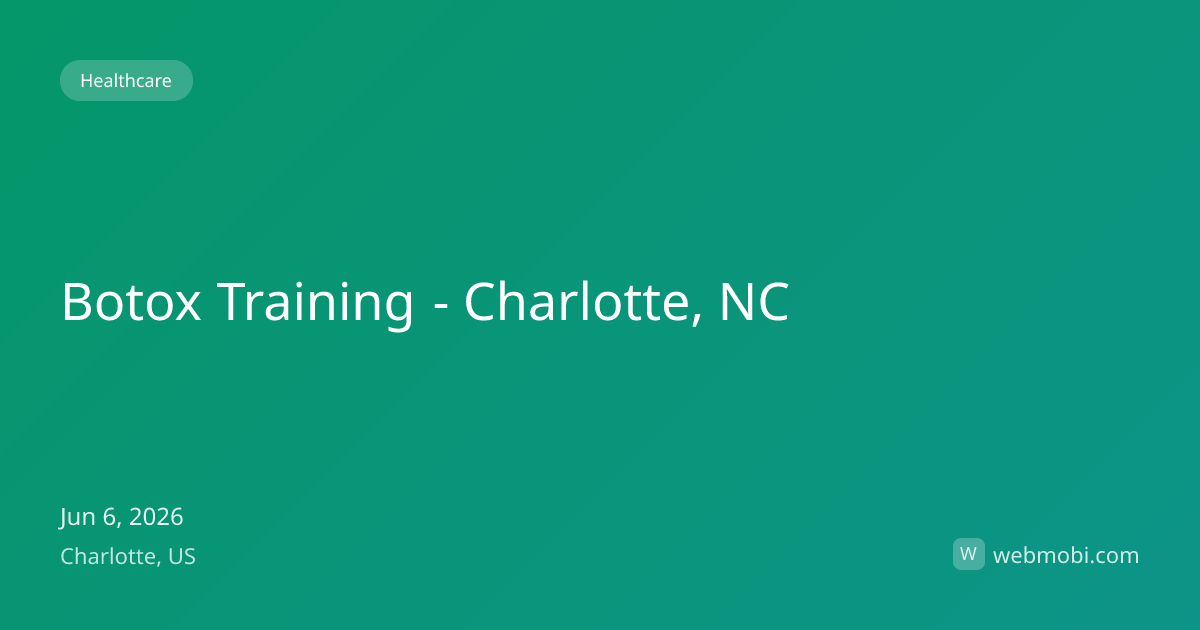 Botox Training - Charlotte, NC | Jun 2026 | Charlotte | WebMobi