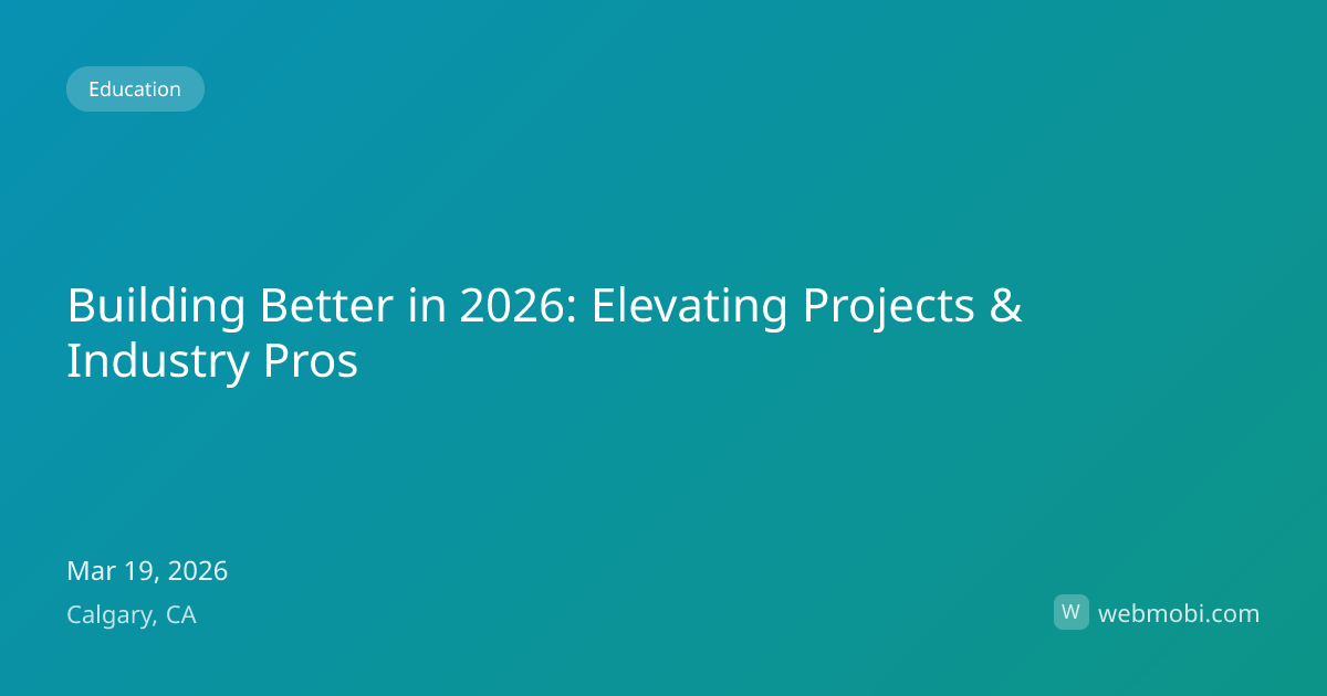 Building Better in 2026: Elevating Projects & Industry Pros | Mar 2026 ...