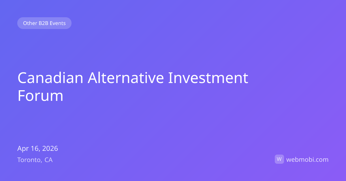 Canadian Alternative Investment Forum | Apr 2026 | Toronto | WebMobi