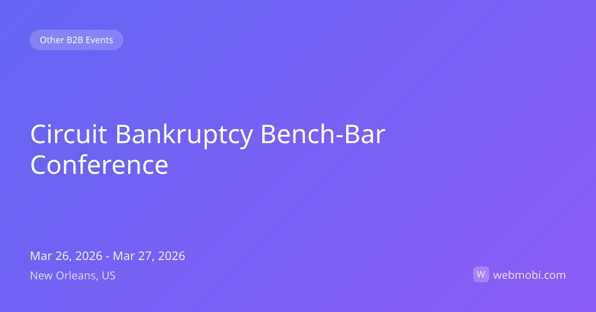 Circuit Bankruptcy Bench-Bar Conference | Mar 2026 | New Orleans | WebMobi