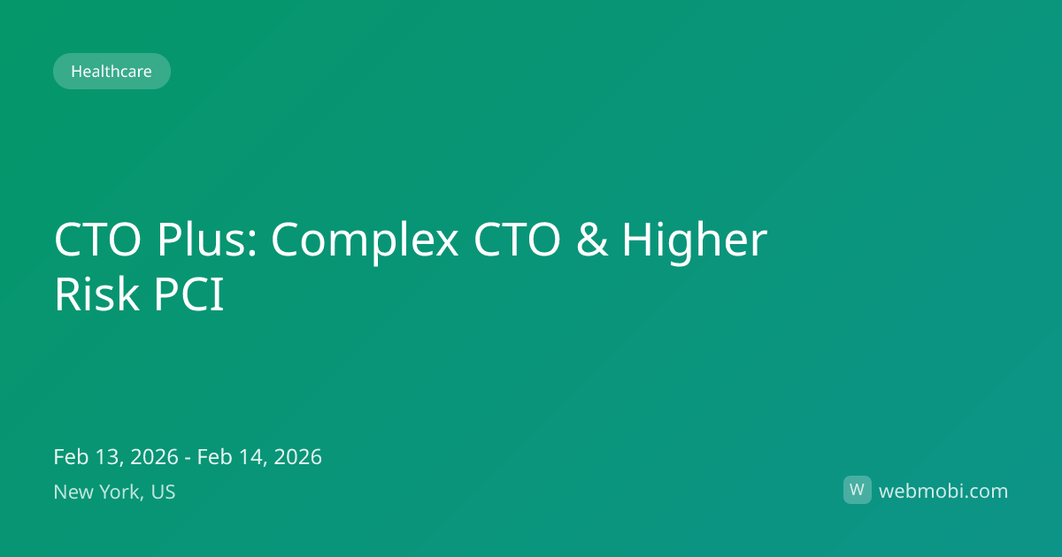CTO Plus: Complex CTO & Higher Risk PCI | Feb 2026 | New York | WebMobi