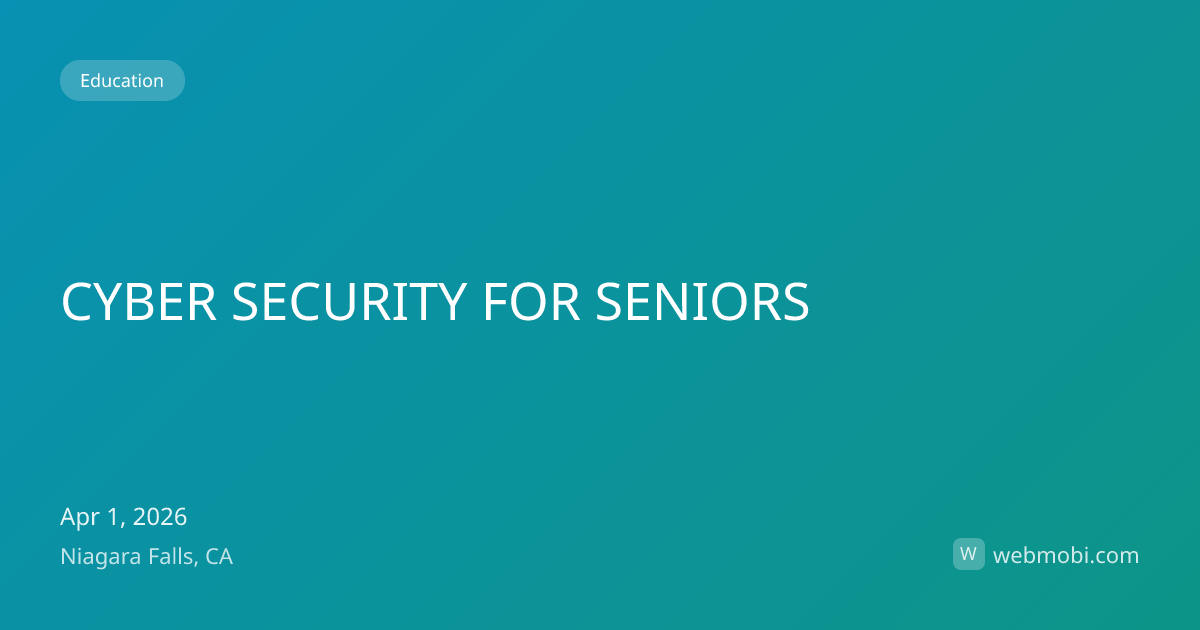 CYBER SECURITY FOR SENIORS | Apr 2026 | Niagara Falls | WebMobi