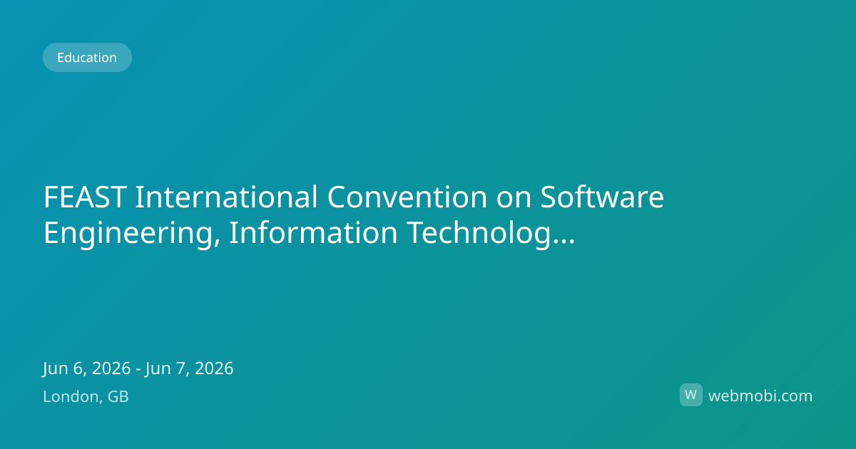 FEAST International Convention on Software Engineering, Information ...