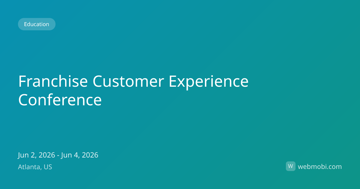Franchise Customer Experience Conference | Jun 2026 | Atlanta | WebMobi