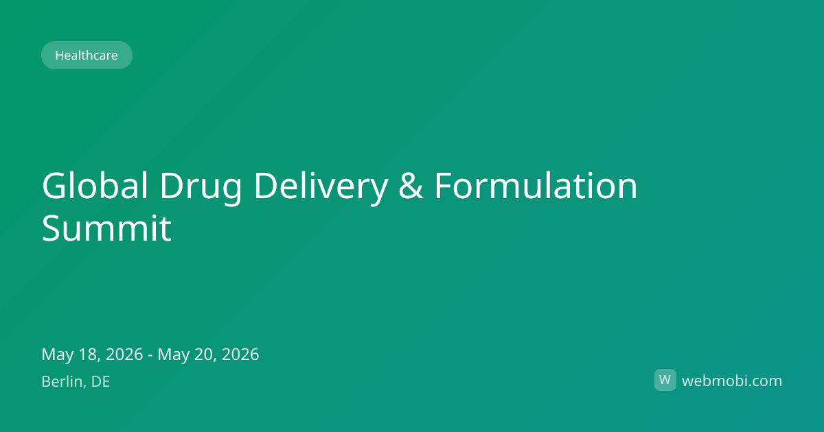 Global Drug Delivery & Formulation Summit | May 2026 | Berlin | WebMobi