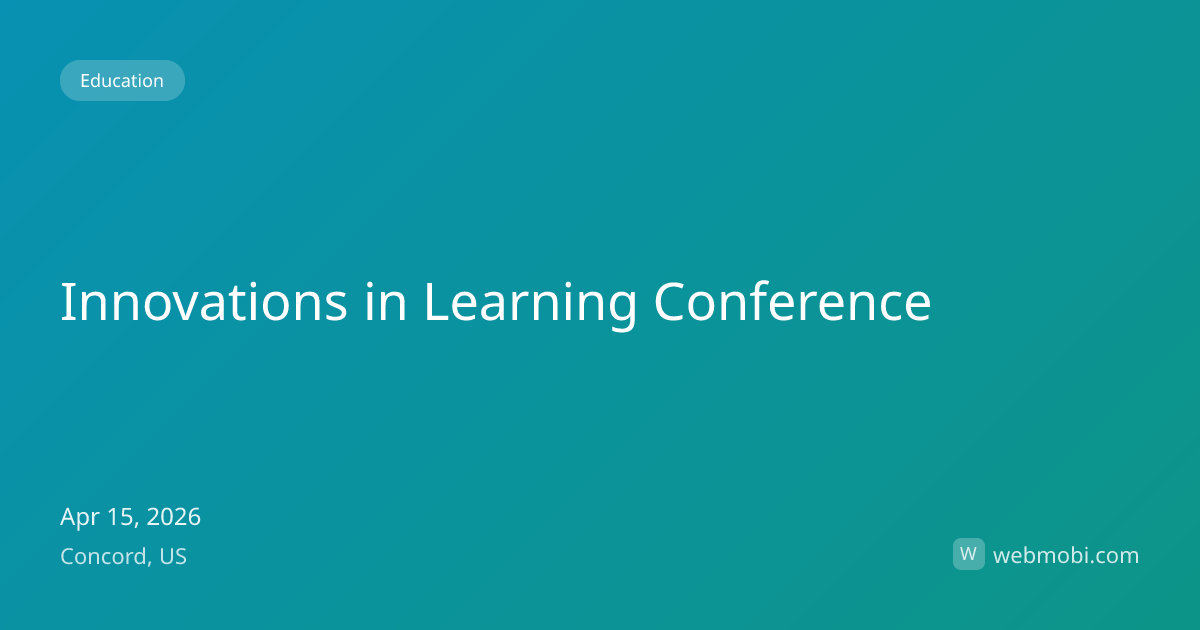 Innovations in Learning Conference | Apr 2026 | Concord | WebMobi