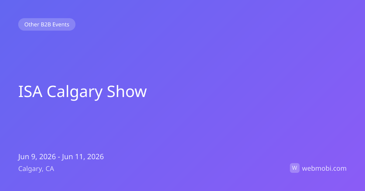 ISA Calgary Show | Jun 2026 | Calgary | WebMobi