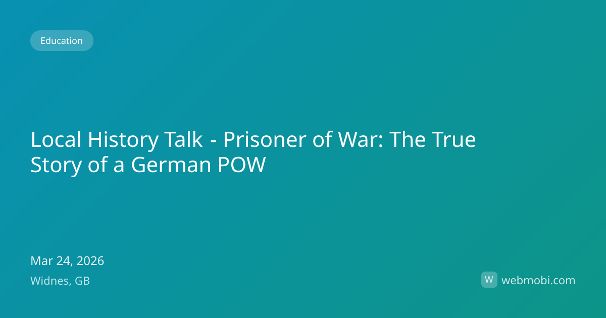 Local History Talk - Prisoner of War: The True Story of a German POW ...
