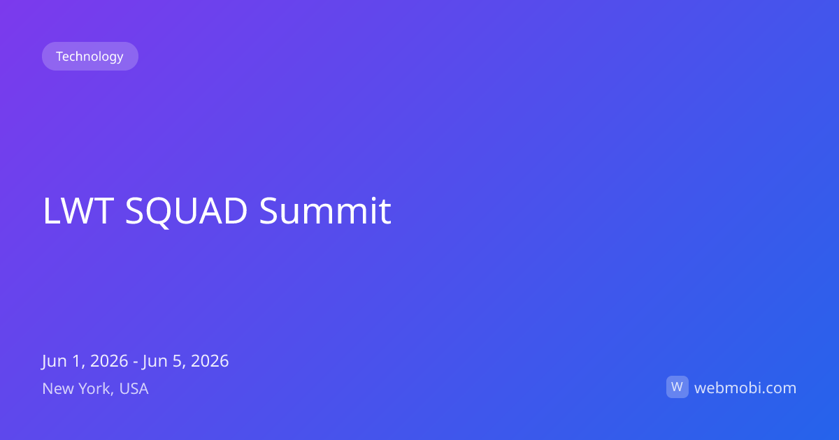 LWT SQUAD Summit | Jun 2026 | New York | WebMobi