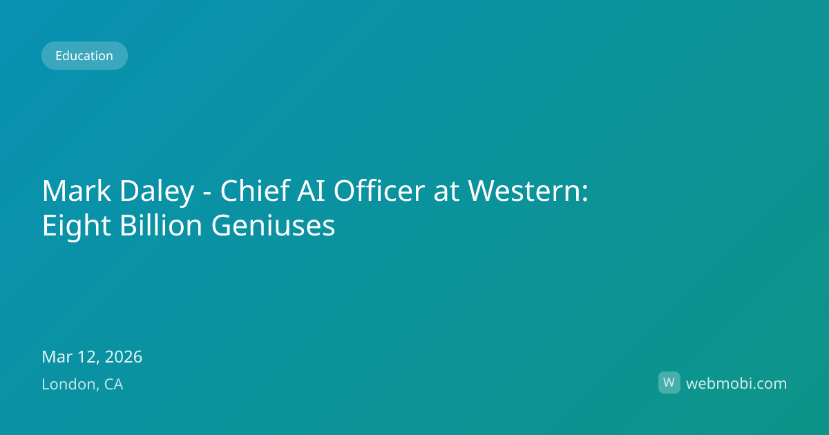 Mark Daley - Chief AI Officer at Western: Eight Billion Geniuses | Mar ...