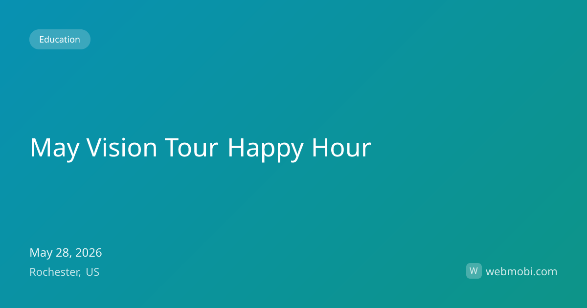 May Vision Tour Happy Hour | May 2026 | Rochester | WebMobi