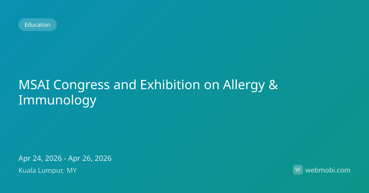 MSAI Congress and Exhibition on Allergy & Immunology | Apr 2026 | Kuala ...