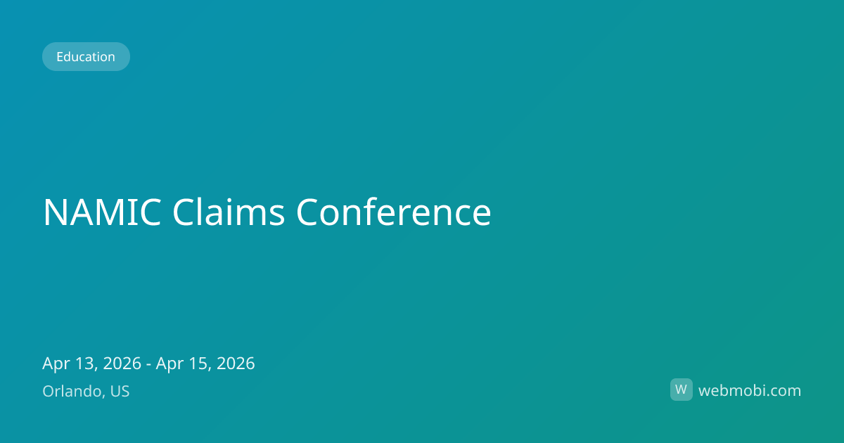 NAMIC Claims Conference | Apr 2026 | Orlando | WebMobi