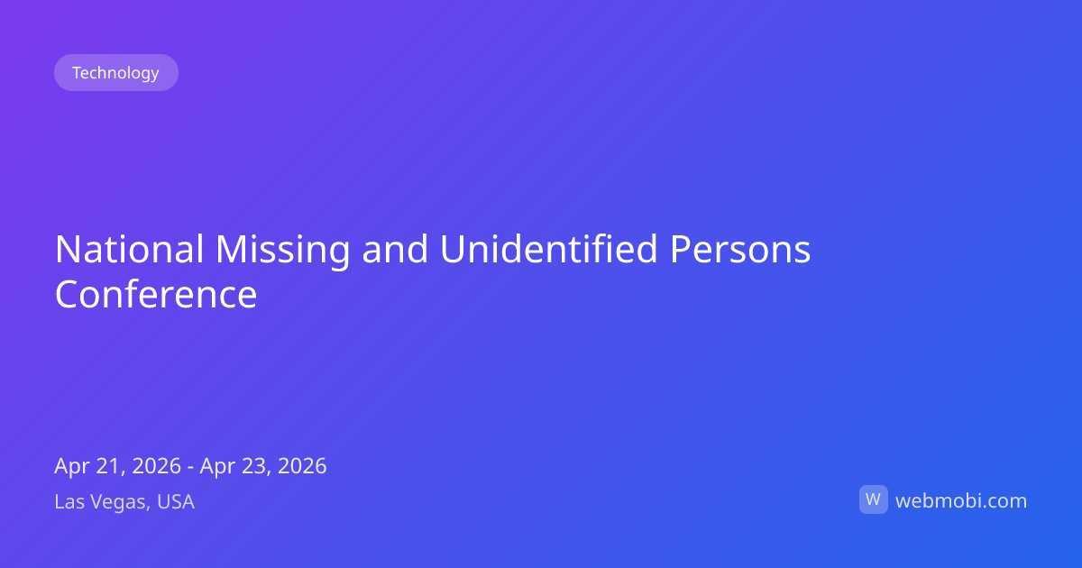 National Missing and Unidentified Persons Conference | Apr 2026 | Las ...