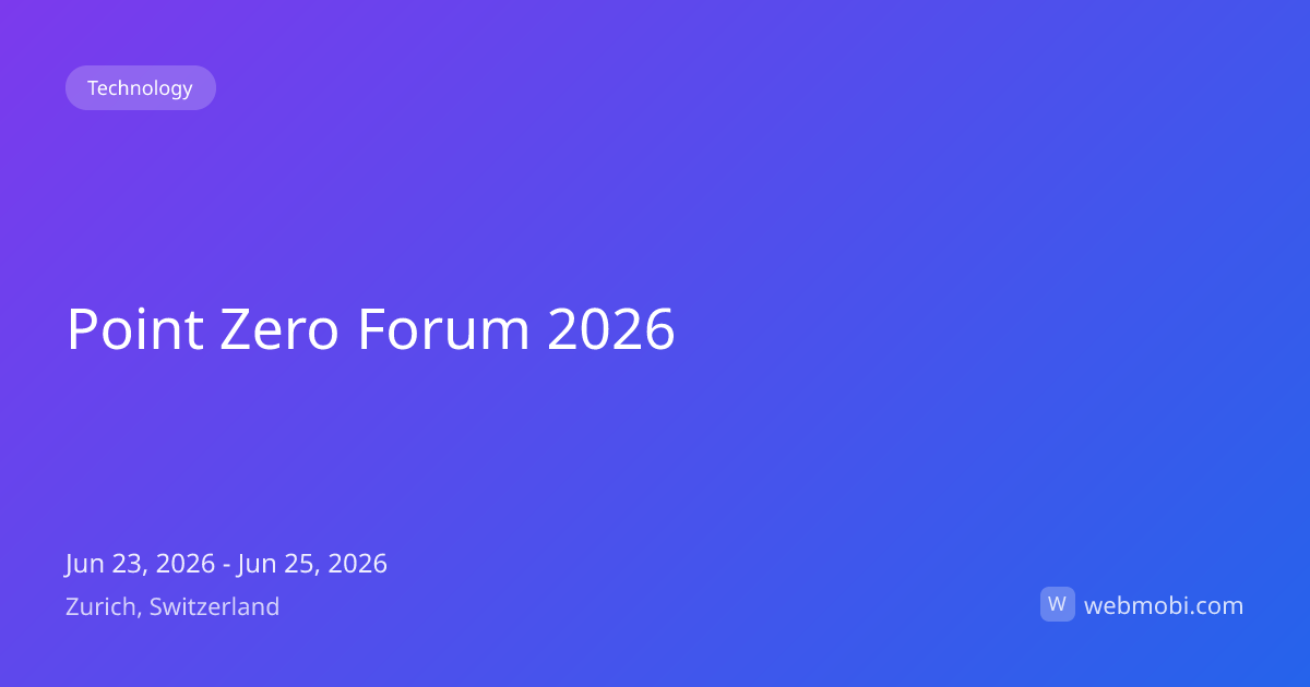 Point Zero Forum 2026 | Jun 2026 | Zurich | WebMobi