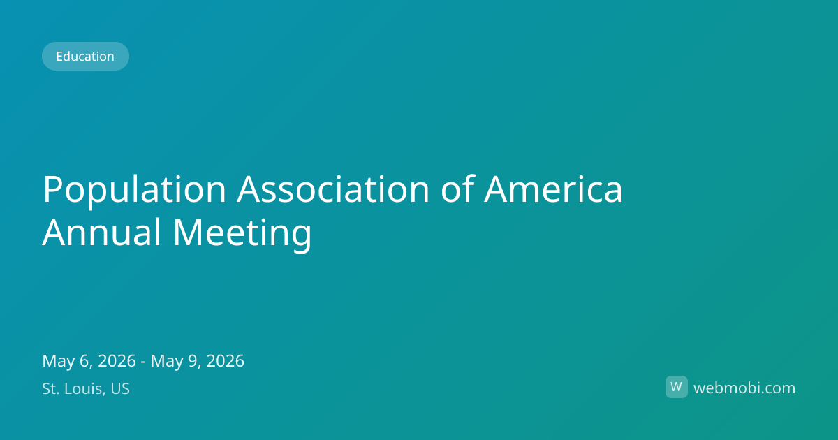 Population Association of America Annual Meeting | May 2026 | St. Louis ...