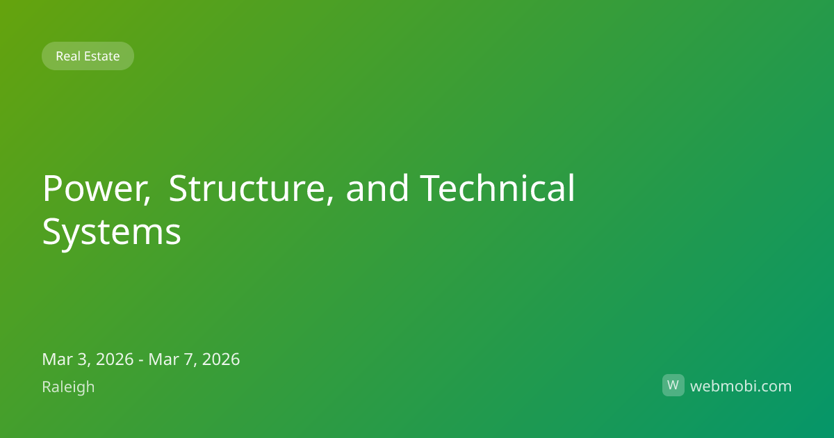 Power, Structure, and Technical Systems | Mar 2026 | Raleigh | WebMobi