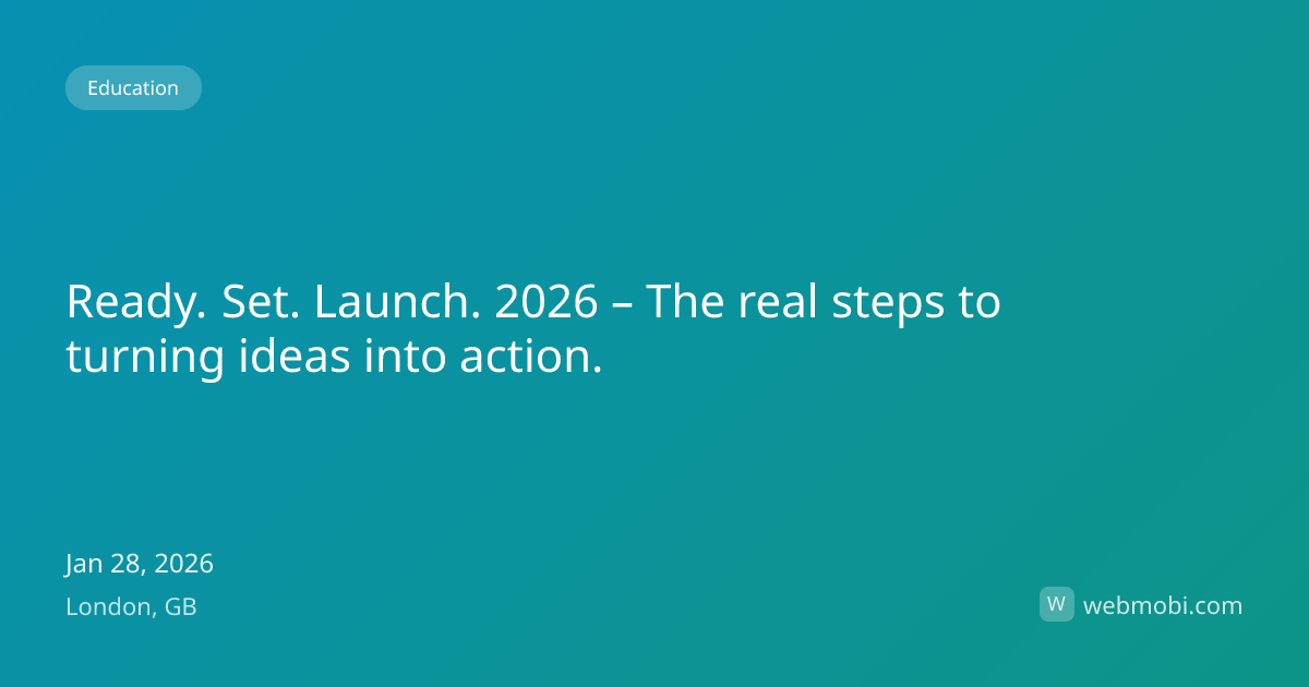 Ready. Set. Launch. 2026 – The real steps to turning ideas into action ...