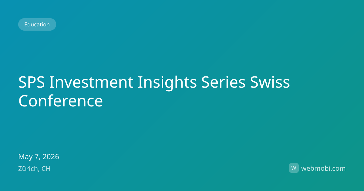 SPS Investment Insights Series Swiss Conference | May 2026 | Zürich ...