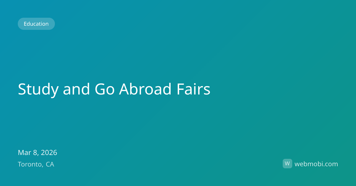 Study and Go Abroad Fairs | Mar 2026 | Toronto | WebMobi