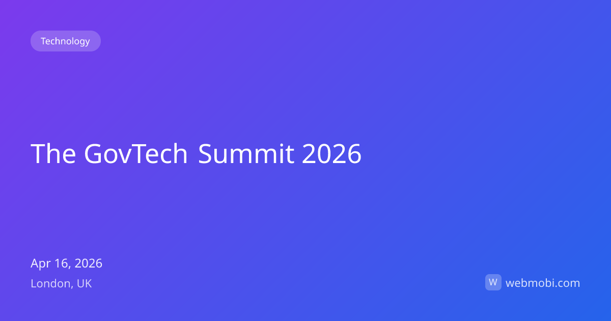 The GovTech Summit 2026 | Apr 2026 | London | WebMobi