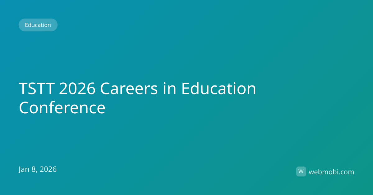 TSTT 2026 Careers in Education Conference | Jan 2026 | WebMobi