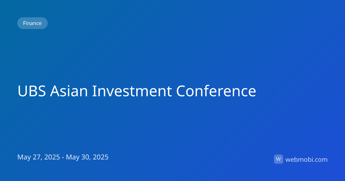 UBS Asian Investment Conference | May 2025 | WebMobi