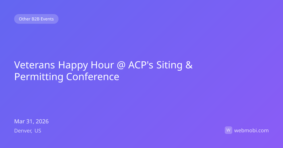 Veterans Happy Hour @ ACP's Siting & Permitting Conference | Mar 2026 ...