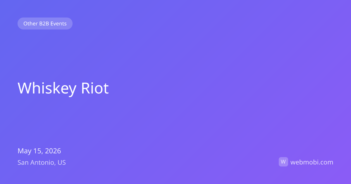 Whiskey Riot | May 2026 | San Antonio | WebMobi